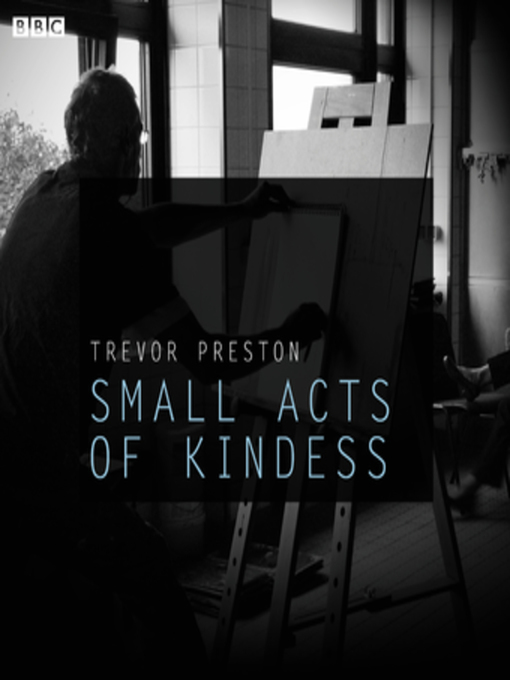 Title details for Small Acts of Kindness by Trevor Preston - Available